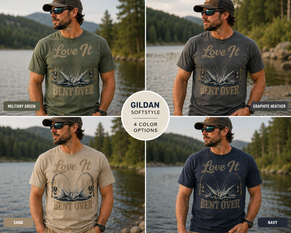 Love It Bent Over Fishing Shirt | Funny Fishing Tee | Fisherman Graphic T-Shirt | Outdoors Graphic Tee | Lake Life Shirt