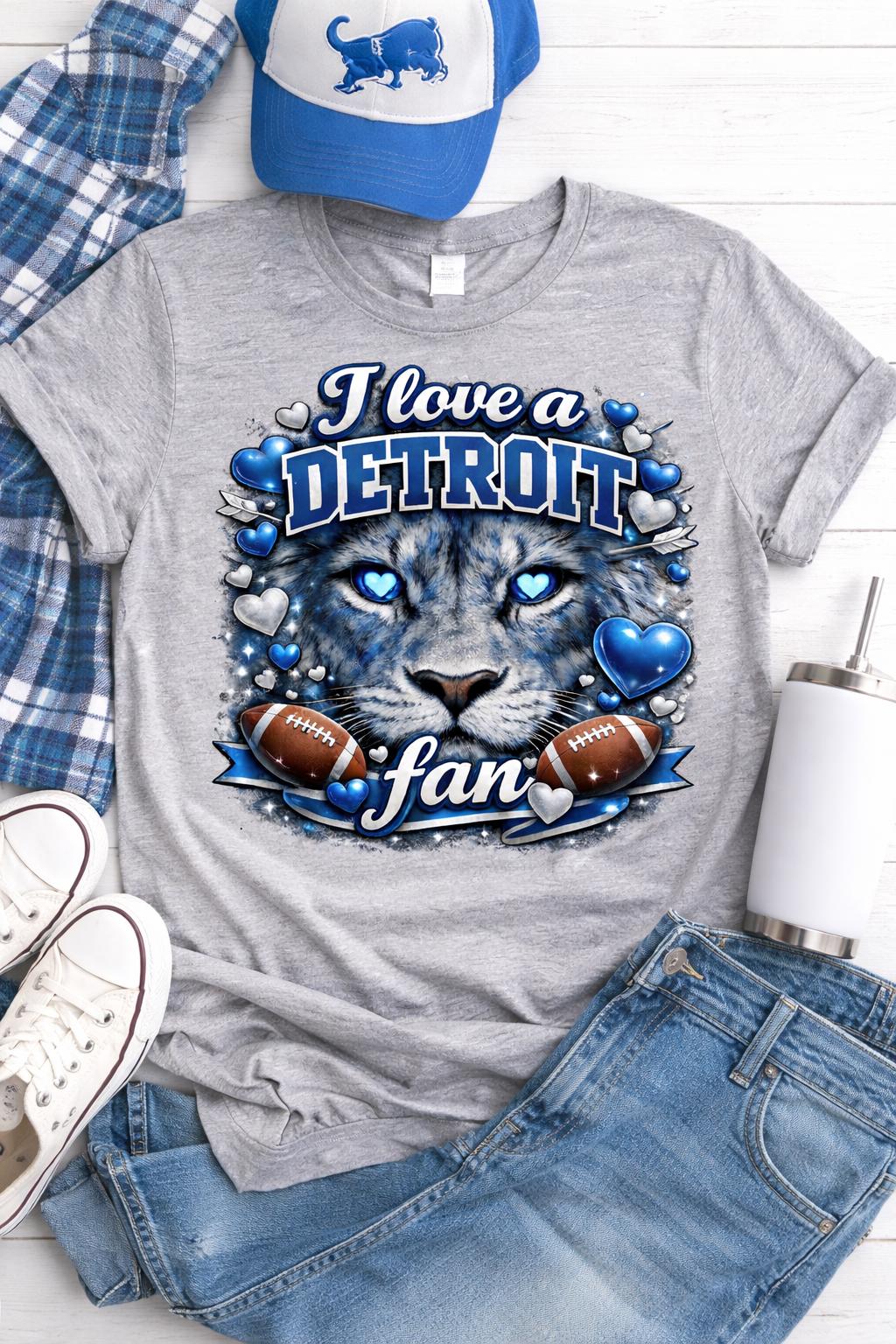 I Love a Detroit Fan T-Shirt