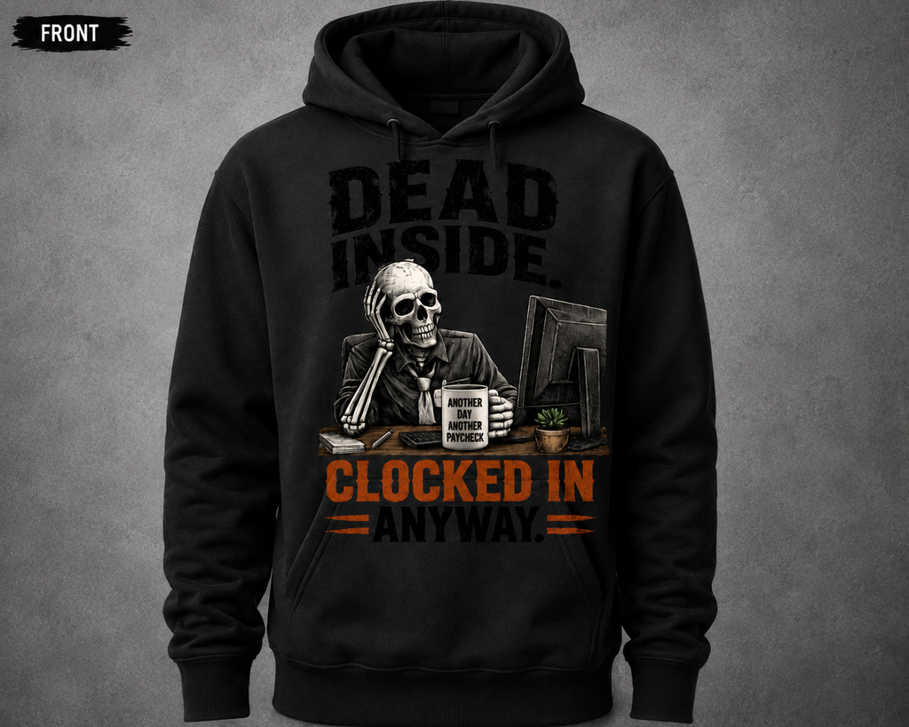 Dead Inside. Clocked In Anyway. | Funny Skeleton Office Shirt | Premium Unisex Tee