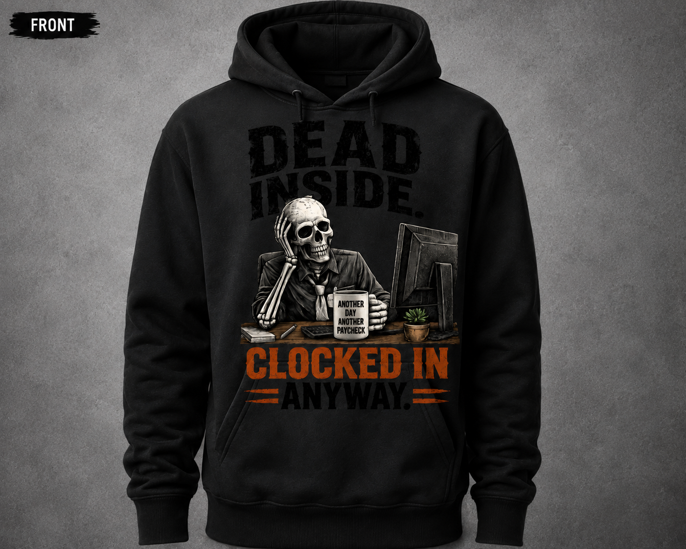 Dead Inside. Clocked In Anyway. | Funny Skeleton Office Shirt | Premium Unisex Tee