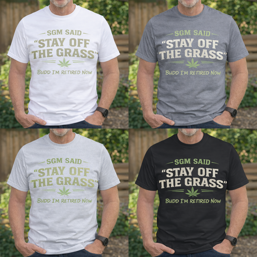 SGM Said Stay Off the Grass Shirt | Funny Retired Military T-Shirt | Veteran Humor Tee | Army Retirement Joke Shirt | NCO Veteran Gift