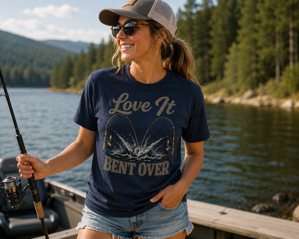 Love It Bent Over Fishing Shirt | Funny Fishing Tee | Fisherman Graphic T-Shirt | Outdoors Graphic Tee | Lake Life Shirt